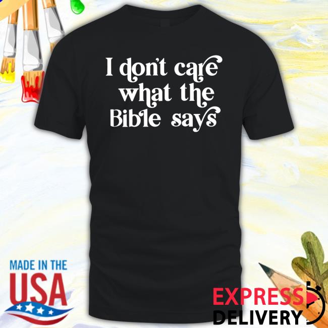 I Don't Care What the Bible Says HighnessOphelia Hoodie