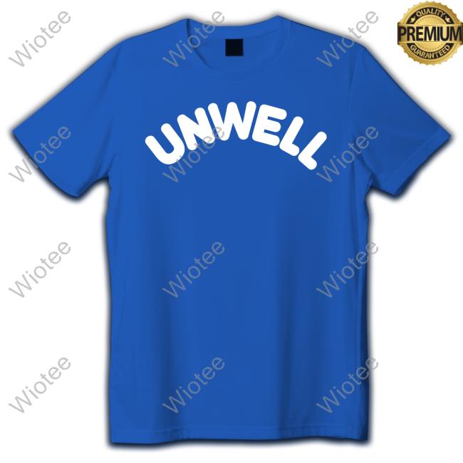 Official Call Her Daddy Merch Unwell T Shirts Callherdaddy