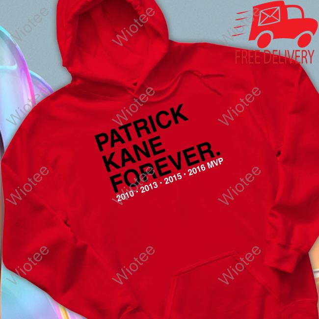 Obvious Shirts Store Merch Patrick Kane Forever 2010 2013 2015 2016 Mvp Tee Obvious Shirts Patrick Kane Forever Tee