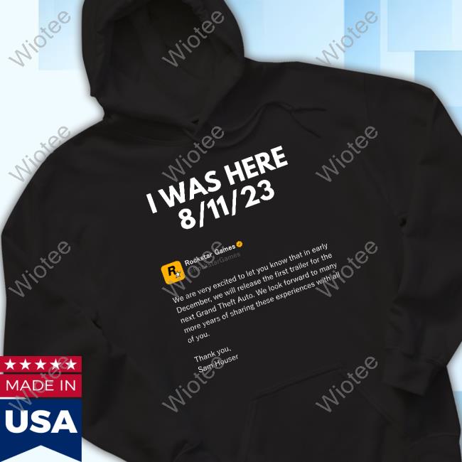 I Was Here 8/11/23 Rockstar Games T Shirt Rockstar Games I Was Here 8/11/23 Shirt
