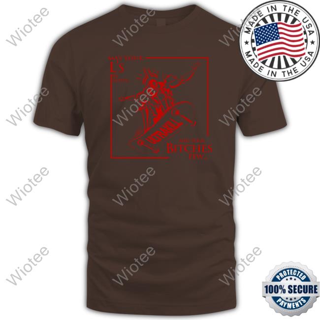 Ultrakill May Your L's Be Many And Your Bitches Few Shirts Red Bl0ody Art9