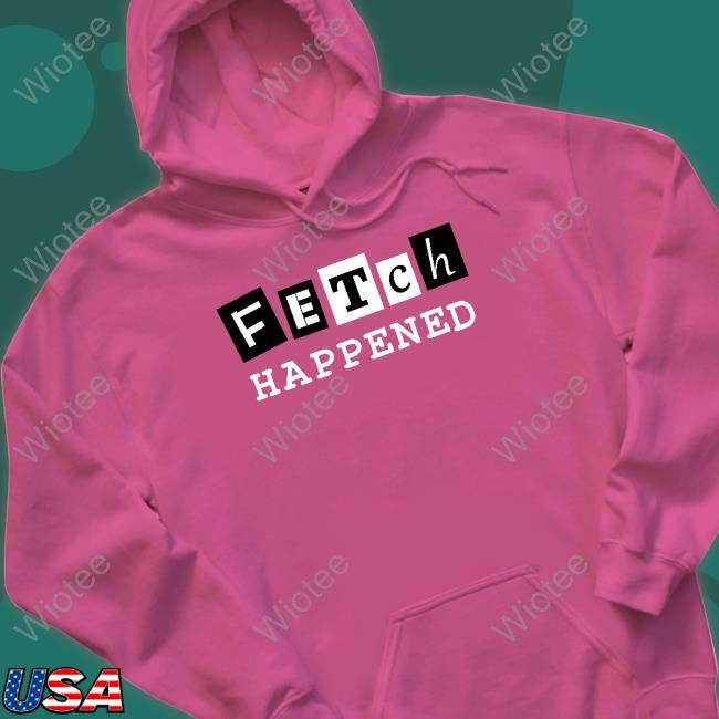 Fetch Happened Short-sleeved T-shirt Fetch Rewards