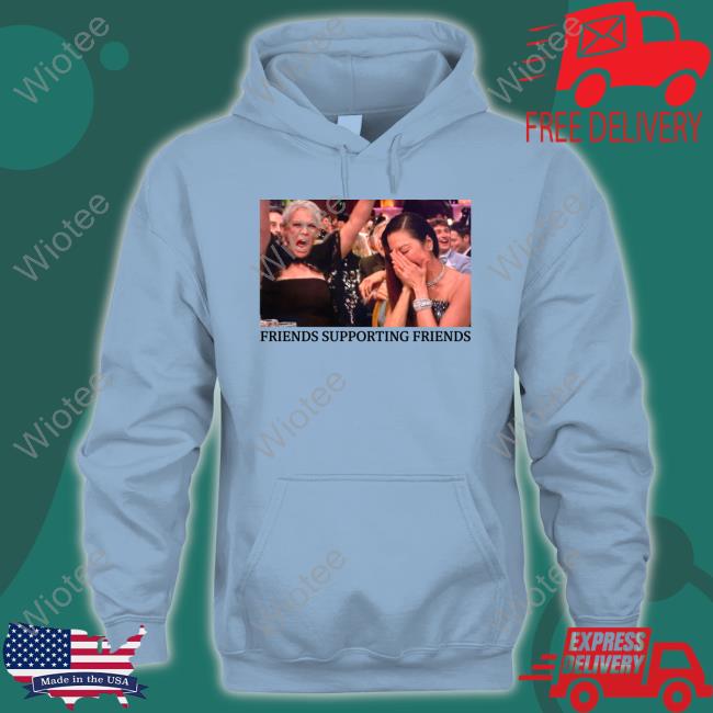 Official Friends Supporting Friends Tee Shirt Jamie Lee Curtis And Michelle Yeoh Friends Supporting Friends Tee