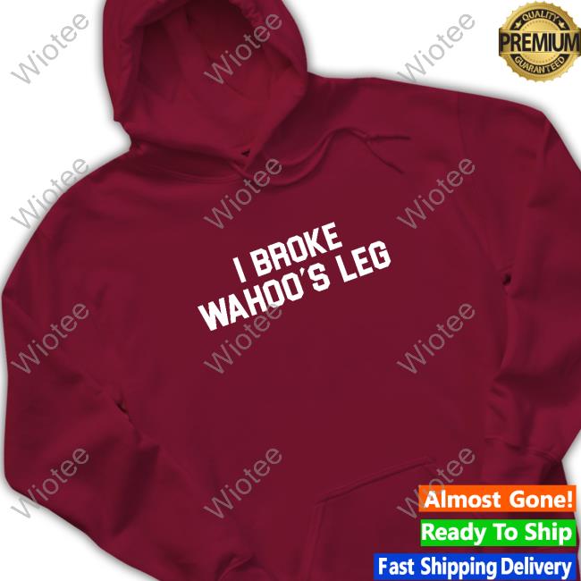 Official I Broke Wahoo's Leg Hot Shirt Official Super70s Sports I Broke Wahoo's Leg T Shirt