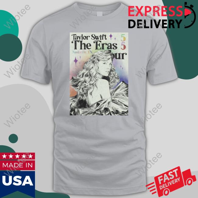 Intheweeeds Taylor Swift The Eras Tour 5/5 Nashville Tn Shirts