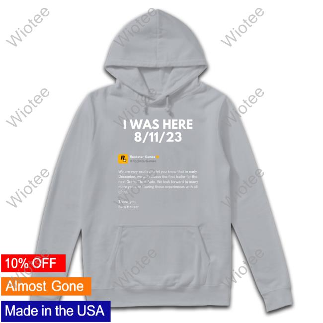I Was Here 8/11/23 Rockstar Games T Shirt I Was Here 8/11/23 T Shirt