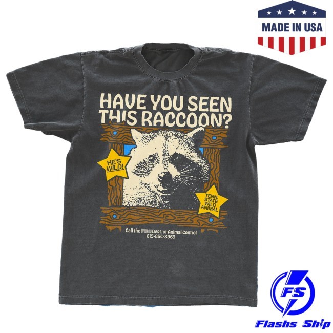 Music Valley Archive Have You Seen This Raccoon? Tee