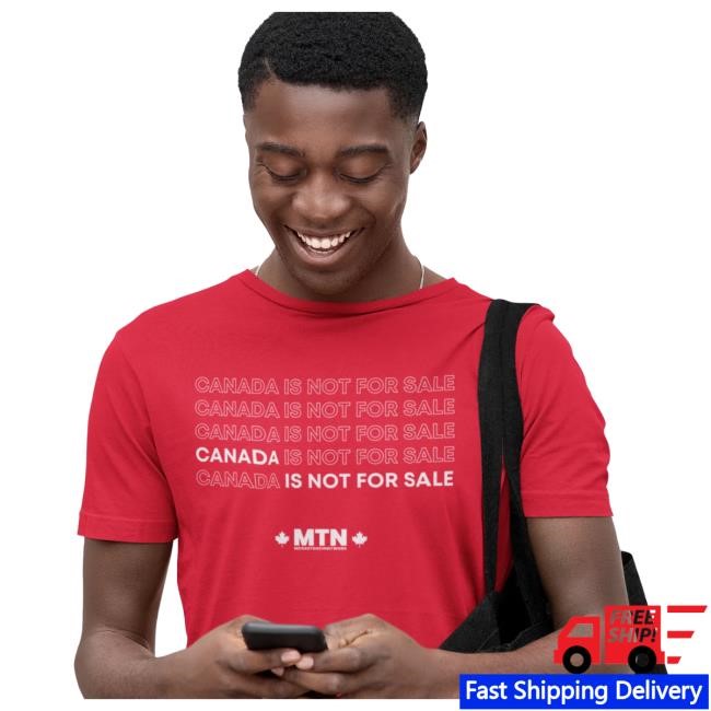 Official MeidasTouch Canada Is Not For Sale T Shirt - 100% Canadian Made Official MeidasTouch Canada Is Not For Sale Tshirt - 100% Canadian Made