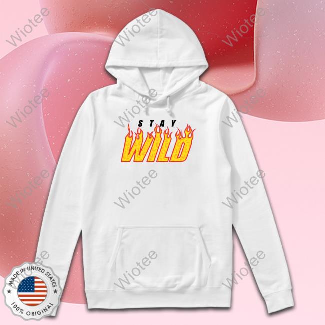 Stay Wild Merch Stay Wild Fire White Long Sleeve T Shirt Staywildshop