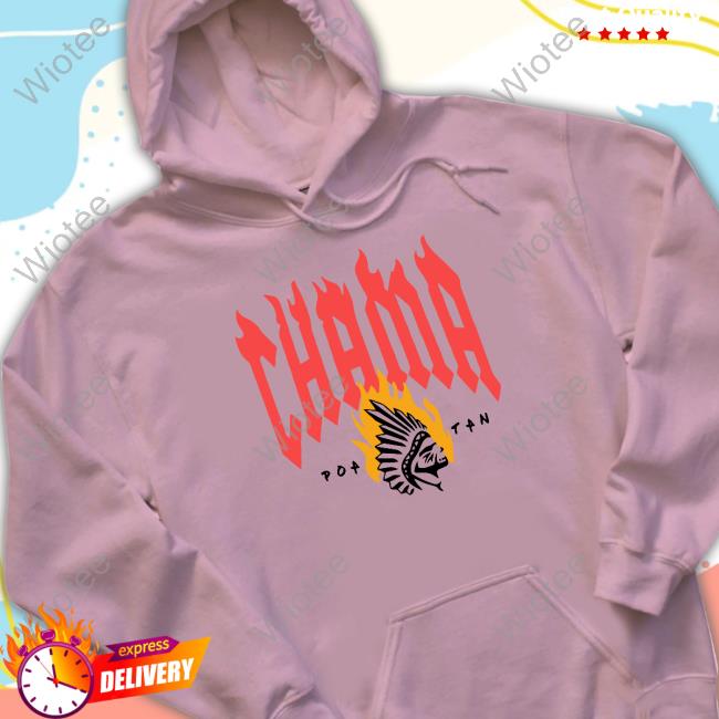 Chama Poatan T-Shirt Official Chama Poatan Hoodie