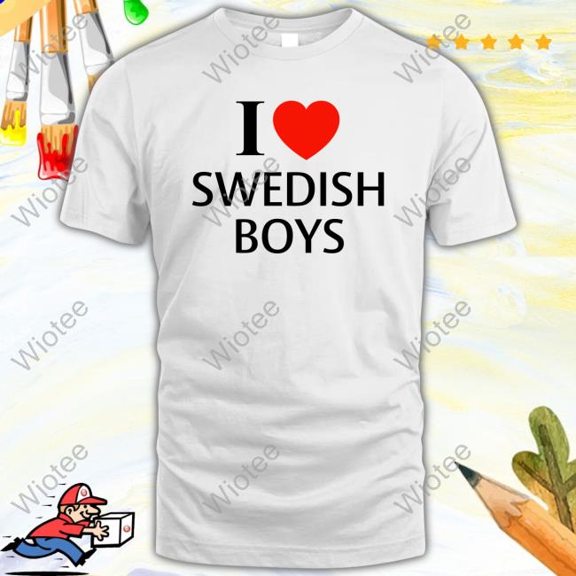 I Love Swedish Boys Long Sleeve T Shirt Emmyyoungroyals I Love Swedish Boys Shirts
