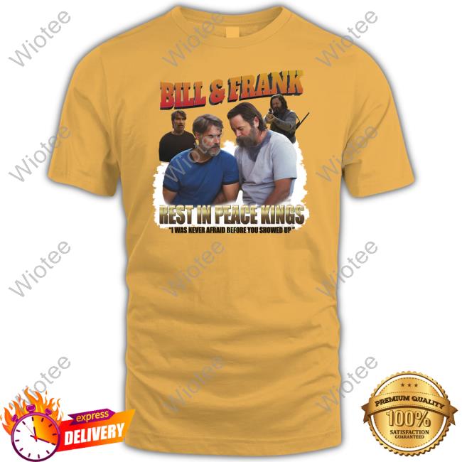 Goodshirts Merch Bill And Frank Rest In Peace Kings Shirt