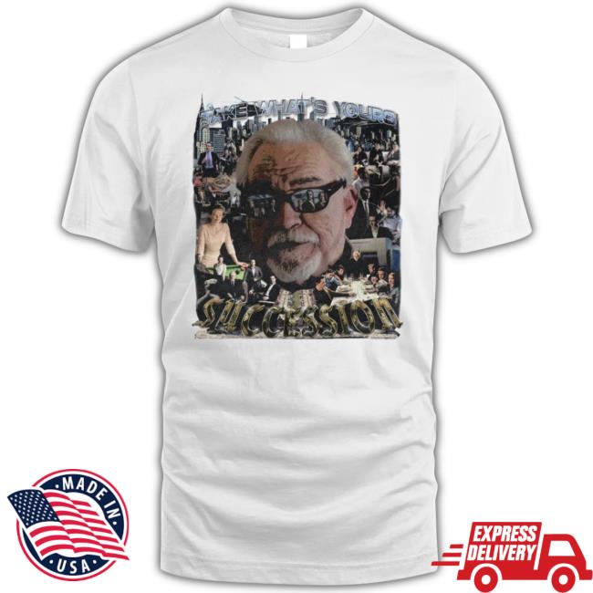 Take What's Yours Succession T Shirt
