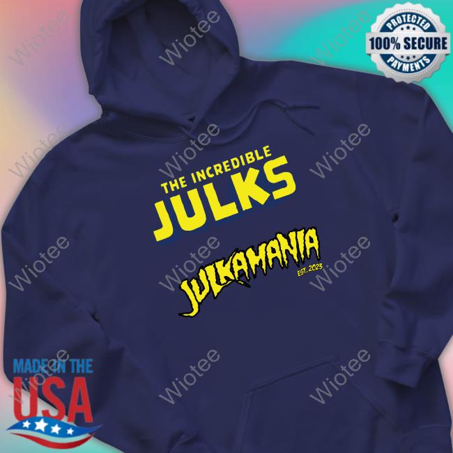 The Incredible Julks Jukamania Shirt The Incredible Julks Jukamania Hoodie