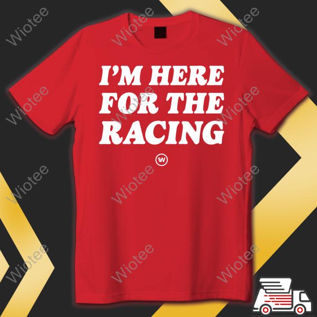 Official Wtf1 Shop I'm Here For The Racing Sweatshirt