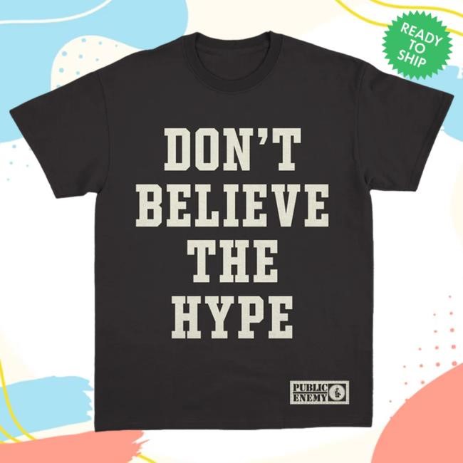 Official Def Jam Store Public Enemy: Don’T Believe The Hype Tees