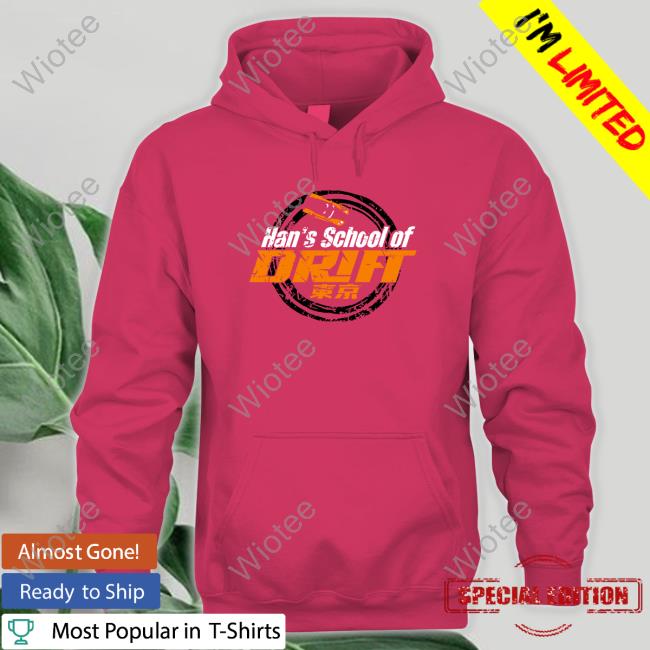 Han's School Of Drift Shirt Han's School Of Drift Shirt