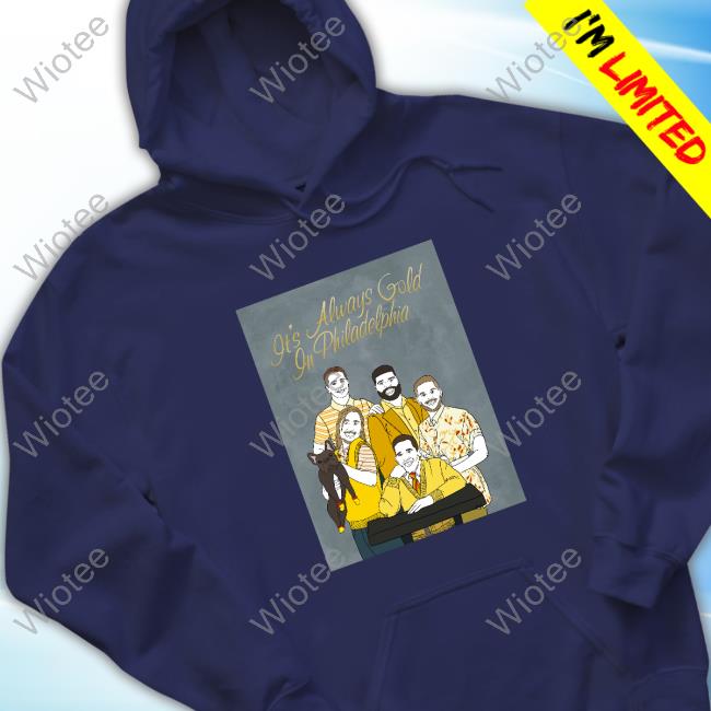Official It's Always Gold In Philadelphia Tee It's Always Gold In Philadelphia Shirts