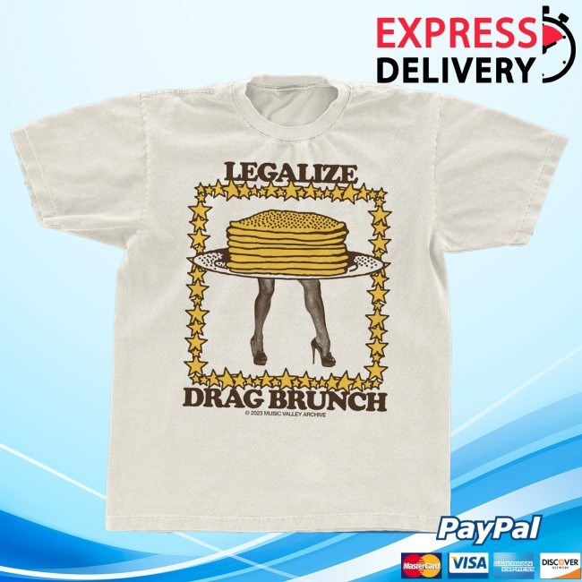 Music Valley Archive Legalize Drag Brunch New Shirt
