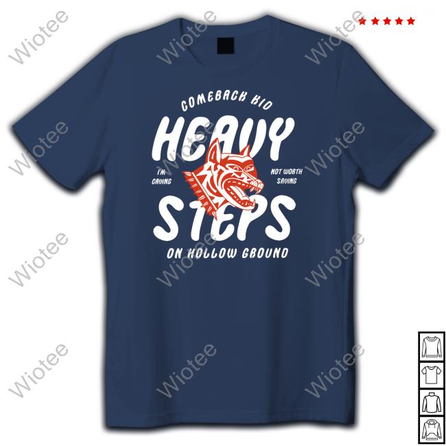 Official Cut Loose Merch Comeback Kid Heavy Steps On Hollow Ground Dog Head Shirt