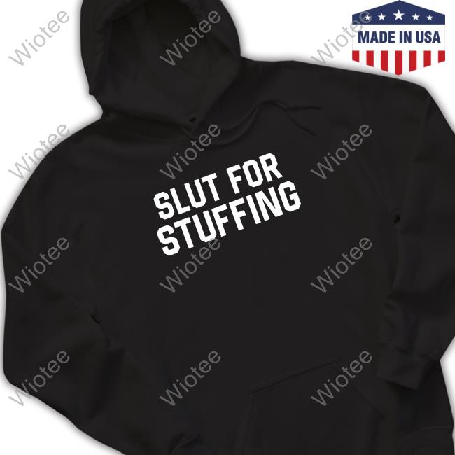 Official Slut for Stuffing Crewneck Sweatshirt Slut for Stuffing Crewneck Sweatshirt