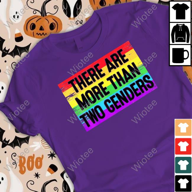 There Are More Than Two Genders Shirt There Are More Than Two Genders Shirt