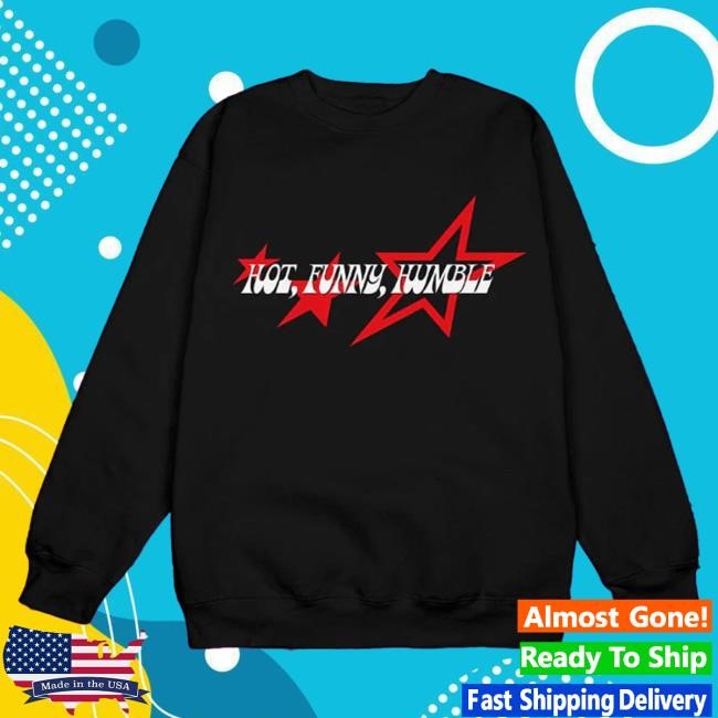 TaraYummy: Hot, Funny Humble Black Sweatshirt