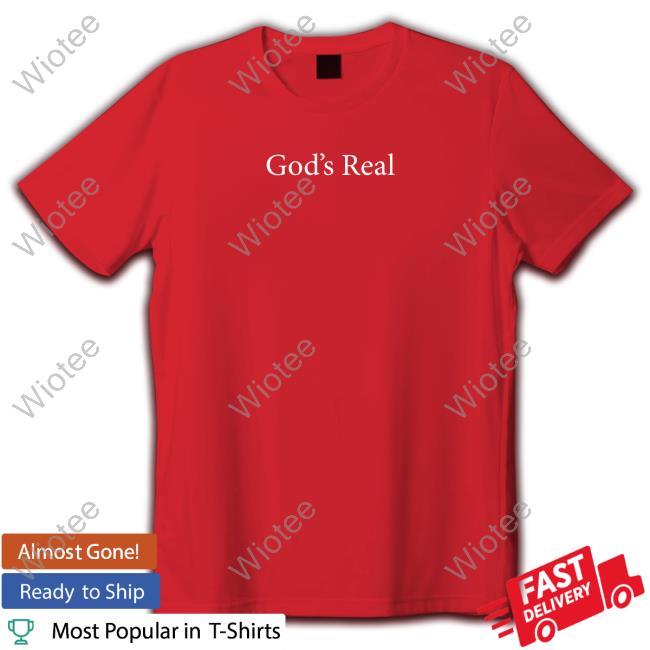God's Real T-Shirt