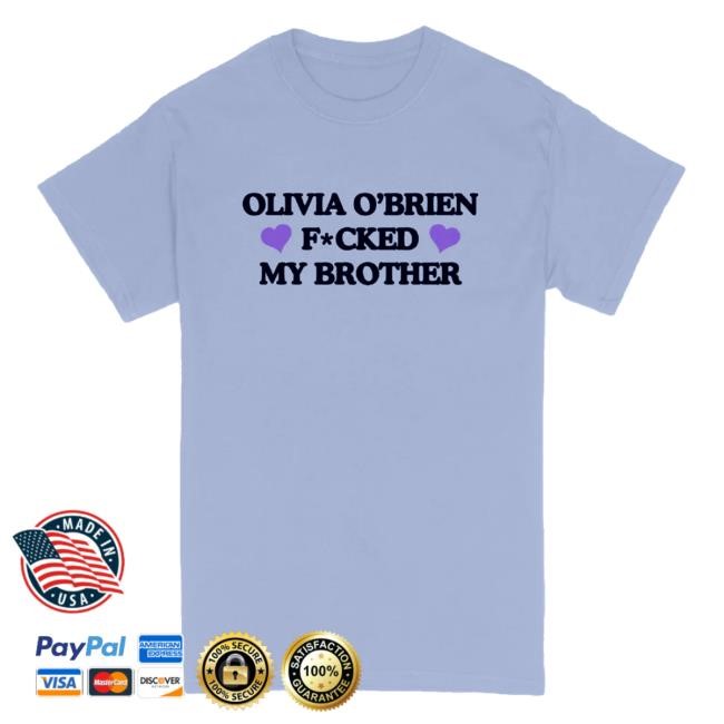 Olivia O'brien F*Cked My Brother Tee Shirt Olivia O'brien Olivia O'brien F*Cked My Brother Tee Olivia O'brien