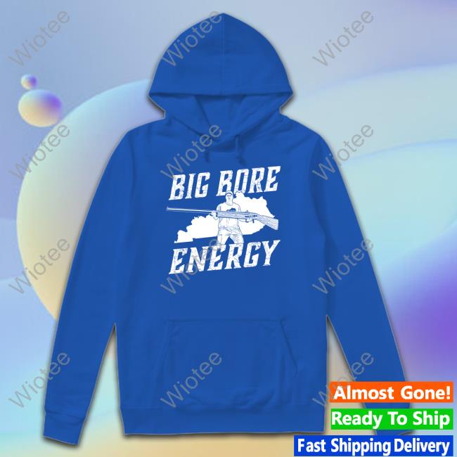Kentucky Ballistics Big Bore Energy Hooded Sweatshirt Kentucky Ballistics Merch Big Bore Energy T Shirt