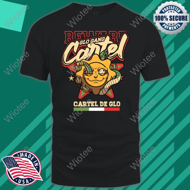 Official Glo Gang Worldwide Shop Cartel De Glo Shirt