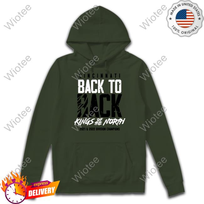 Official Cincy Shirts Cincinnati Back To Back Kings Of The North 2021 2022 Division Champions Hoodie Cincy Shirts Cincinnati Back To Back Kings Of The North 2021 2022 Division Champions Hooded Sweatshirt