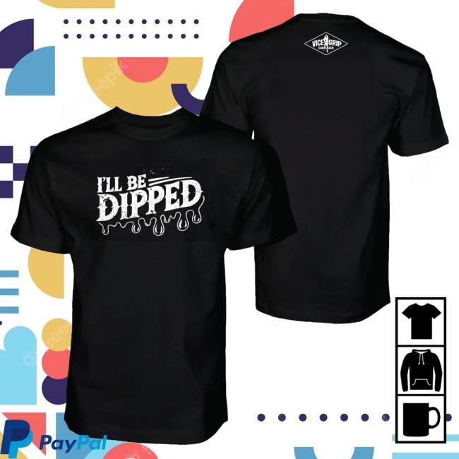 Official Vice Grip Garage Merch Store Shop I'll Be Dipped Popover Shirt Vicegripgarage