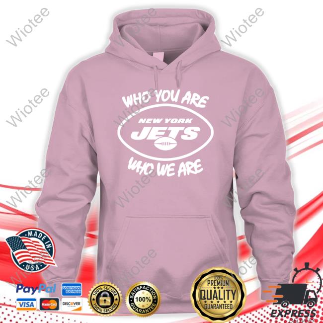 Who You Are New York Jets Sweatshirt Official Garrett Wilson Who You Are New York Jets Shirt Connor Hughes