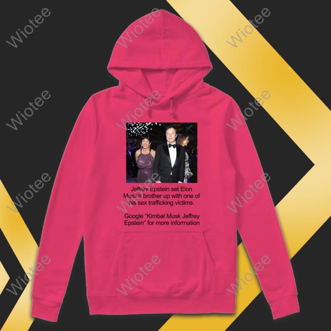Jeffrey Epstein Set Elon Musk's Brother Up With One Of His Sex Trafficking Victims Long Sleeve T Shirt Jeffrey Epstein Set Elon Musk's Brother Up With One Of His Sex Trafficking Victims T Shirts Mrtoodamnchris