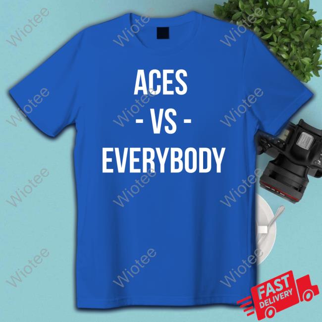Alysha Clark And Cayla George Wearing Aces Vs Everybody Shirt