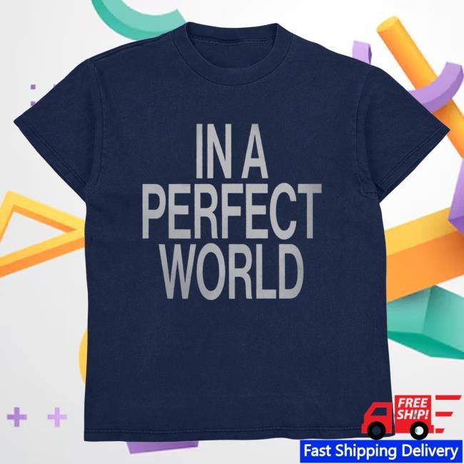 In A Perfect World Tees The Kid Laroi Official Store Official