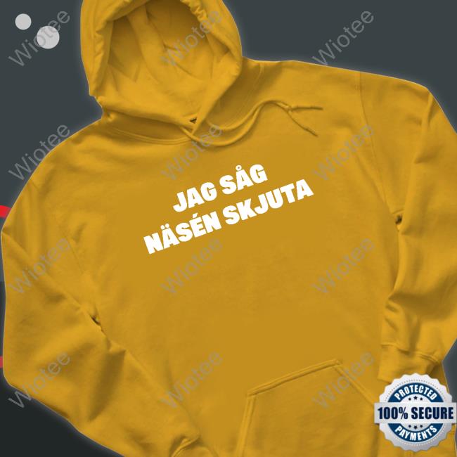 Official Jag Såg Näsén Skjuta Shirt Jon Häggqvist