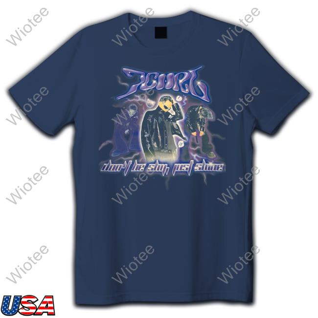 Don't Be Shy Just Shine Shirt