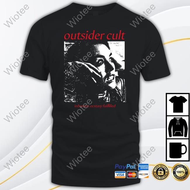 Official Outsider Cult Shop Outsider Cult Inhuman Ecstasy Fulfilled Shirt