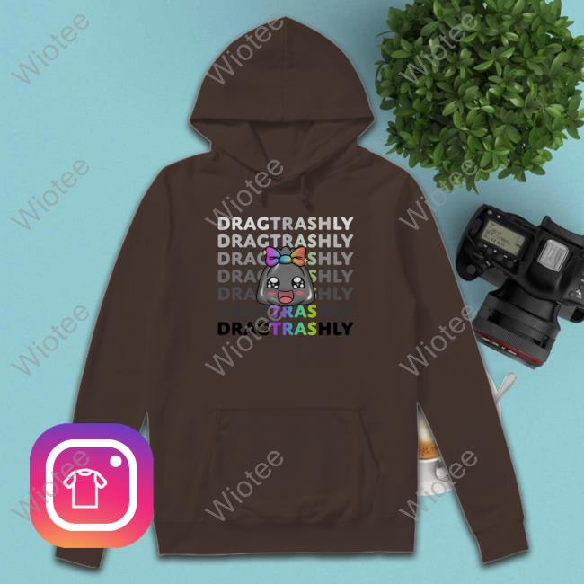 Dragtrashly Merch Dragtrashly Pride Tee Official Dragtrashly Pride Shirt