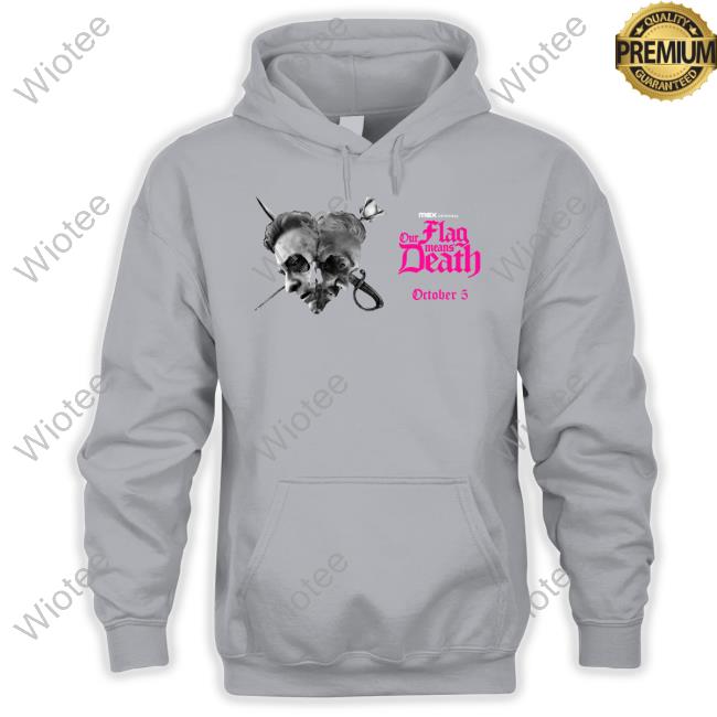 Our Flag Means Death October 5 Tee Our Flag Means Death October 5 Sweatshirt