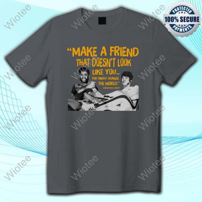 Make a Friend That Doesn't Look Like You Shirts Bruce Lee Friends Tee Shirt