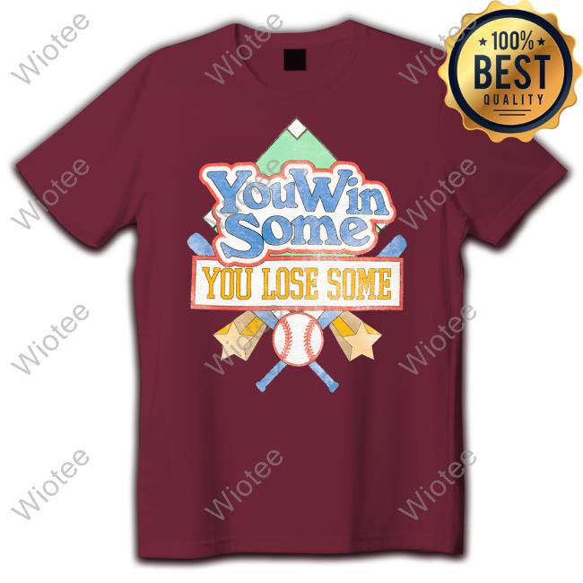 You Win Some You Lose Some Tee Official Morgan Wallen Merch You Win Some You Lose Some T-Shirt