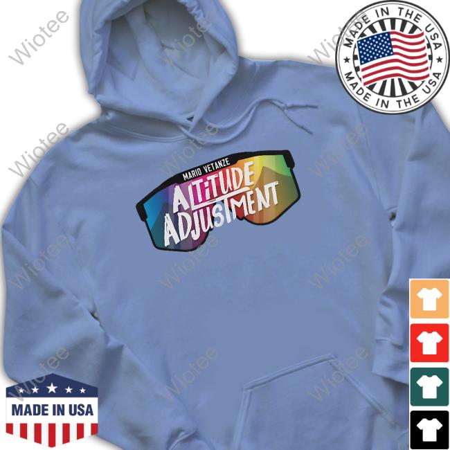 BriMaestas303 Mario Vetanze Altitude Adjustment Sweatshirt Official Mario Vetanze Altitude Adjustment Shirt