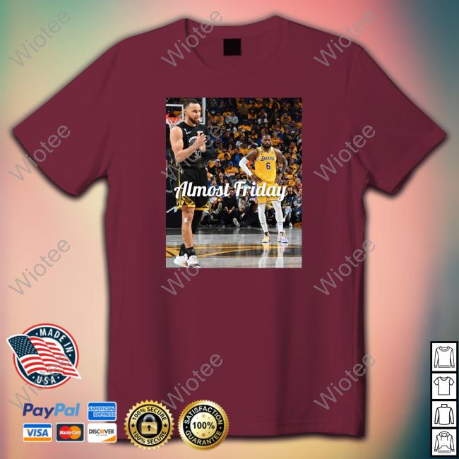 Almost Friday Steph And Bron Limited Edition Shirt Almost Friday Steph And Bron Shirt