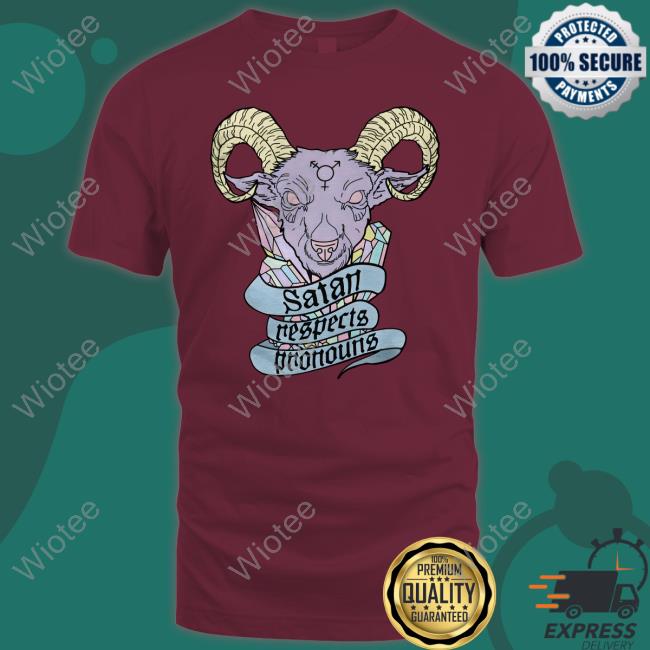 Official Satan Respects Pronouns T Shirts Satan Respects Pronouns T-Shirt