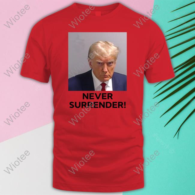 Trump Never Surrender Sweatshirt