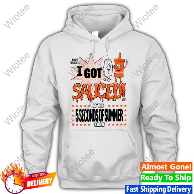 5 Seconds Of Summer Merch World Tour 2023 I Got Sauced Hoodie