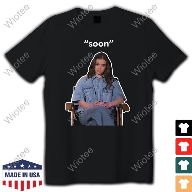 Hailee Steinfeld Soon Tee Shirt